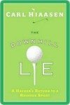 The Downhill Lie: A Hacker's Return to a Ruinous Sport - Carl Hiaasen