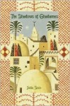 The Shadows of Ghadames - Joelle Stolz, Catherine Temerson