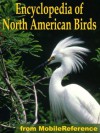 The Illustrated Encyclopedia Of North American Birds: An Essential Guide To Birds Of North America (Mobi Reference) - MobileReference