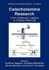 Catecholamine Research: From Molecular Insights to Clinical Medicine (Advances in Behavioral Biology) - Toshiharu Nagatsu, Toshitaka Nabeshima, Richard McCarty, David S. Goldstein