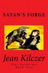 Satan's Forge (Star Sojourner) - Jean Kilczer