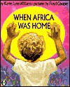 When Africa Was Home - Karen Lynn Williams, Floyd Cooper