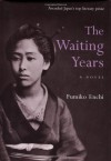 The Waiting Years - Fumiko Enchi, John Bester