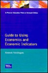 The " Financial Times" Guide to Economics and Economic Indicators - Romesh Vaitilingam