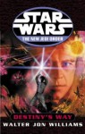 Destiny's Way (Star Wars: The New Jedi Order) - Walter Jon Williams