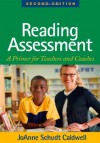 Reading Assessment: A Primer for Teachers and Coaches (Solving Problems in Teaching of Literacy) - JoAnne Schudt Caldwell