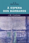 À Espera dos Bárbaros (Brochura) - J.M. Coetzee