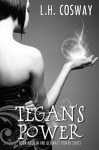 Tegan's Power (The Ultimate Power Series) - L.H. Cosway