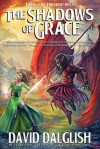 The Shadows of Grace (The Half-Orcs, #4) - David Dalglish