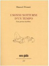 I sonni notturni d'un tempo - Marcel Proust, Susanna Mati, Franco Rella