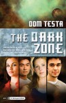 The Dark Zone: A Galahad Book - Dom Testa