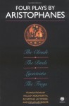Four Plays: The Clouds / The Birds / Lysistrata / The Frogs - Aristophanes, William Arrowsmith, Richmond Lattimore, Douglass Parker