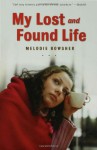 My Lost and Found Life - Melodie Bowsher