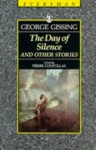 Day of Silence & Other Stories - George R. Gissing