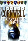 Il cavaliere nero - Bernard Cornwell