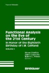 Functional Analysis on the Eve of the 21st Century: In Honor of the Eightieth Birthday of I.M. Gelfand, Volume I (Progress in Mathematics) - Simon Gindikin, James Lepowsky, Robert L. Wilson