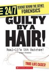 Guilty by a Hair!: Real-Life DNA Matches! - Anna Prokos