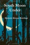 South Moon Under - Marjorie Kinnan Rawlings