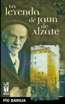 La leyenda de Jaun de Alzate - Pío Baroja