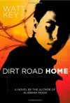 Dirt Road Home - Watt Key