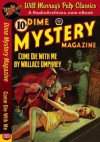 Dime Mystery Magazine Come Die With Me - Wallace Umphrey, RadioArchives.com, Will Murray