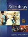 Sociology: Your Compass for a New World [With CDROM and Infotrac] - Robert J. Brym, John Lie