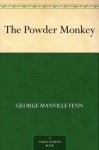 The Powder Monkey - George Manville Fenn, Ambrose Dudley