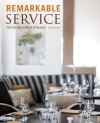 Remarkable Service: A Guide to Winning and Keeping Customers for Servers, Managers, and Restaurant Owners - The Culinary Institute of America (CIA)