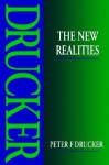 The New Realities - Peter F. Drucker