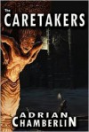 The Caretakers - Adrian Chamberlin