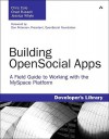 Building OpenSocial Apps: A Field Guide to Working with the MySpace Platform - Chris Cole, Chad Russell, Jessica Whyte