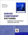 Server Component Patterns: Component Infrastructures Illustrated with Ejb - Markus Völter, Alexander Schmid, Eberhard Wolff