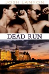 Dead Run (Dangerous Ground) - Josh Lanyon