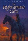 The Highwayman's Curse - Nicola Morgan