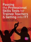 Passing the Professional Skills Tests for Trainee Teachers and Getting Into ITT - Mark Patmore