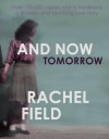 AND NOW TOMORROW (romance bestseller) - Rachel Field, Beth Boyd