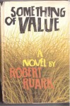 Something Of Value - Robert Ruark