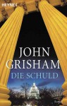 Die Schuld - John Grisham, Charles Brauer