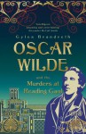 Oscar Wilde and the Murders at Reading Gaol - Gyles Brandreth