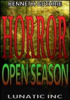 Open Season (Horror #4) - Kenneth Guthrie