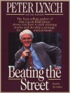 Beating the Street: How to Use What You Already Know to Make Money in the Market (Audio) - Peter Lynch