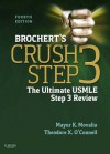 Brochert's Crush Step 3: The Ultimate USMLE Step 3 Review - Mayur Movalia, Theodore X O'Connell