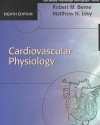 Cardiovascular Physiology: Mosby's Physiology Monograph Series - Robert M. Berne, Matthew N. Levy