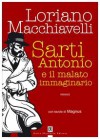 Sarti Antonio e il malato immaginario - Loriano Macchiavelli, Magnus