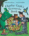 Charlie Cook's Favourite Book - Julia Donaldson, Axel Scheffler