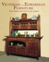 Victorian And Edwardian Furniture: Price Guide And Reasons For Values - John Andrews