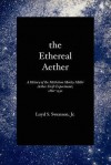 The Ethereal Aether: A History of the Michelson-Morley-Miller Aether-Drift Experiments, 1880-1930 - Loyd S. Swenson Jr.