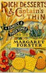 Rich Desserts and Captain's Thin: A Family and Their Times, 1831-1931 - Margaret Forster