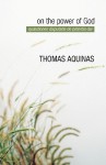 On the Power of God - Thomas Aquinas