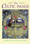 The Celtic Image - Courtney Davis, David James